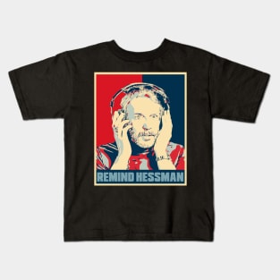 Remind Hessman Hope Poster Art Kids T-Shirt